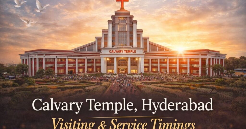 Calvary Temple, Hyderabad: Visiting & Service Timings
