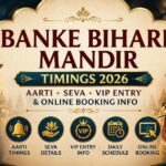 Banke Bihari Mandir Timings 2026: Aarti, Seva, VIP Entry & Online Booking Info