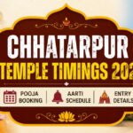 Chhatarpur Temple Timings 2026: Pooja Booking, Aarti Schedule & Entry Details