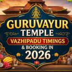 Guruvayur Temple Vazhipadu Timings & Booking in 2026