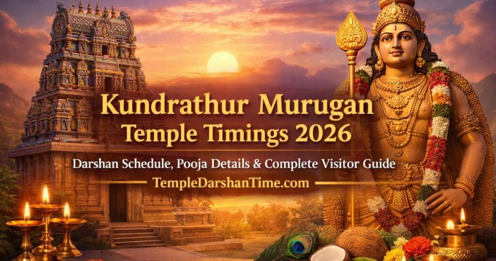Kundrathur Murugan Temple Timings 2026, Darshan Schedule, Pooja Details & Complete Visitor Guide – TempleDarshanTime.com