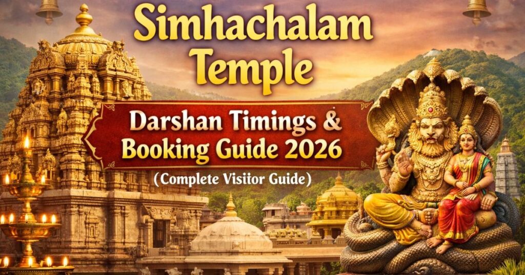 Simhachalam Temple Darshan Timings & Booking Guide 2026 (Complete Visitor Guide)