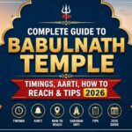 Complete Guide to Babulnath Temple: Timings, Aarti, How to Reach & Tips 2026