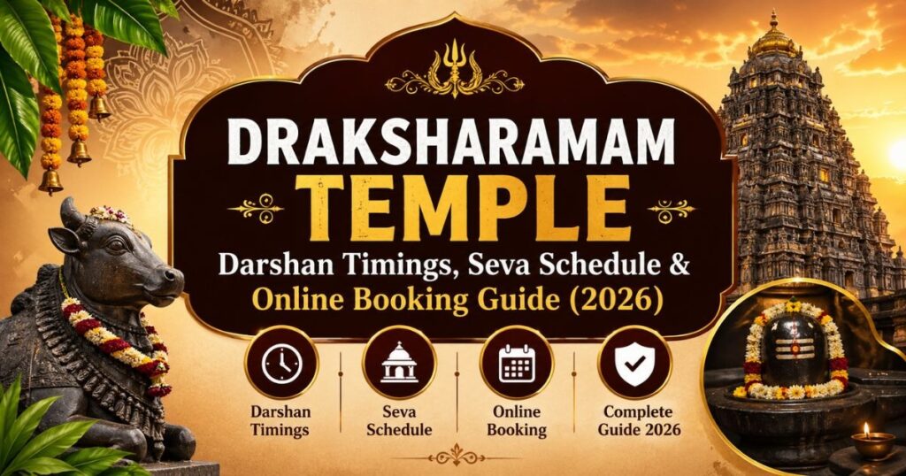 Draksharamam Temple Darshan Timings, Seva Schedule & Online Booking Guide (2026)