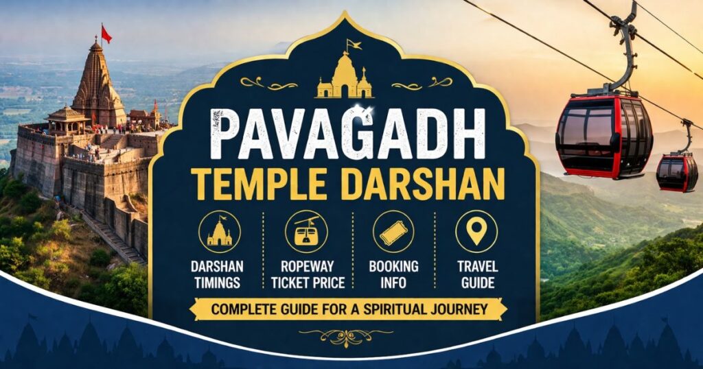 Pavagadh Temple Darshan Timings, Ropeway Ticket Price, Booking & Travel Guide
