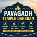 Pavagadh Temple Darshan Timings, Ropeway Ticket Price, Booking & Travel Guide