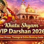 Khatu Shyam VIP Darshan 2026: Ticket Prices, Timings & Online Booking Guide