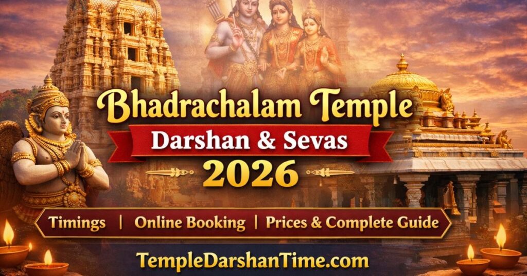 Bhadrachalam Temple Darshan & Sevas 2026 – Timings, Online Booking, Prices, and Complete Guide – TempleDarshanTime.com