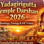 Yadagirigutta Temple Darshan 2026: Bookings, Timings & VIP Tickets TempleDarshanTime.com