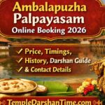 Ambalapuzha Palpayasam Online Booking 2026 – Price, Timings, History, Darshan Guide & Contact Details – TempleDarshanTime.com