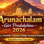 Arunachalam Giri Pradakshina 2026 Dates, Schedule, Pournami Timings, Darshan & Benefits – TempleDarshanTime.com