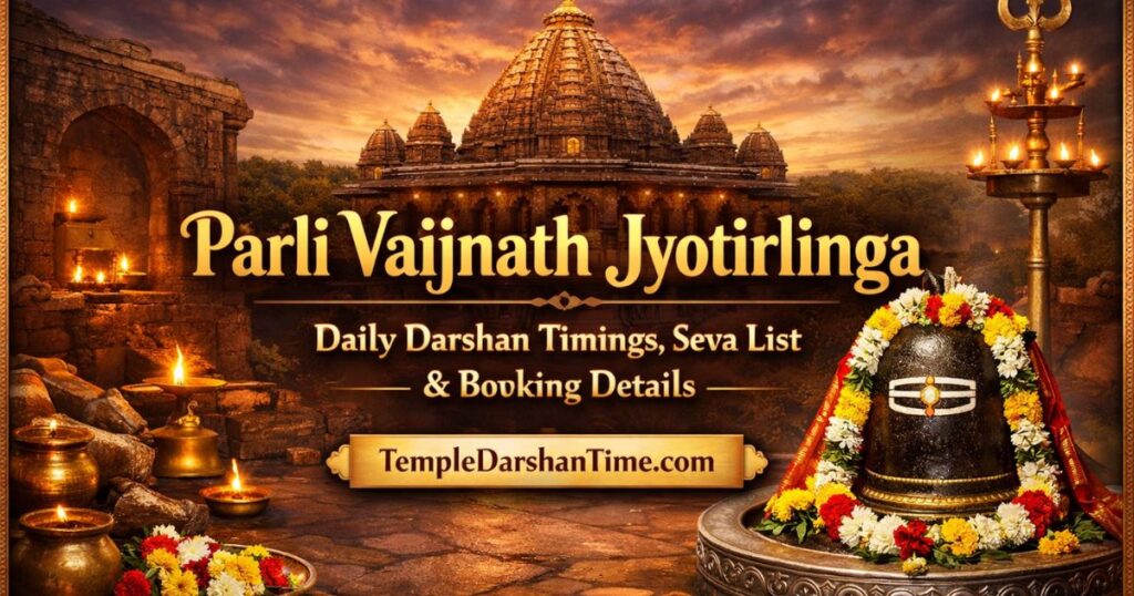 Parli Vaijnath Jyotirlinga: Daily Darshan Timings, Seva List & Booking Details – TempleDarshanTime.com