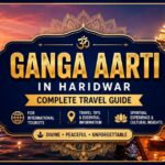 Ganga Aarti in Haridwar: Complete Travel Guide for International Tourists & Spiritual Experience