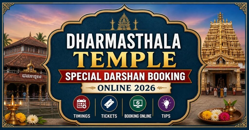 Dharmasthala Temple Special Darshan Booking Online 2026: Timings, Tickets & Tips