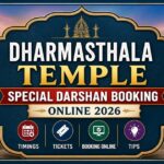 Dharmasthala Temple Special Darshan Booking Online 2026: Timings, Tickets & Tips