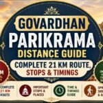Govardhan Parikrama Distance Guide: Complete 21 km Route, Stops & Timings 