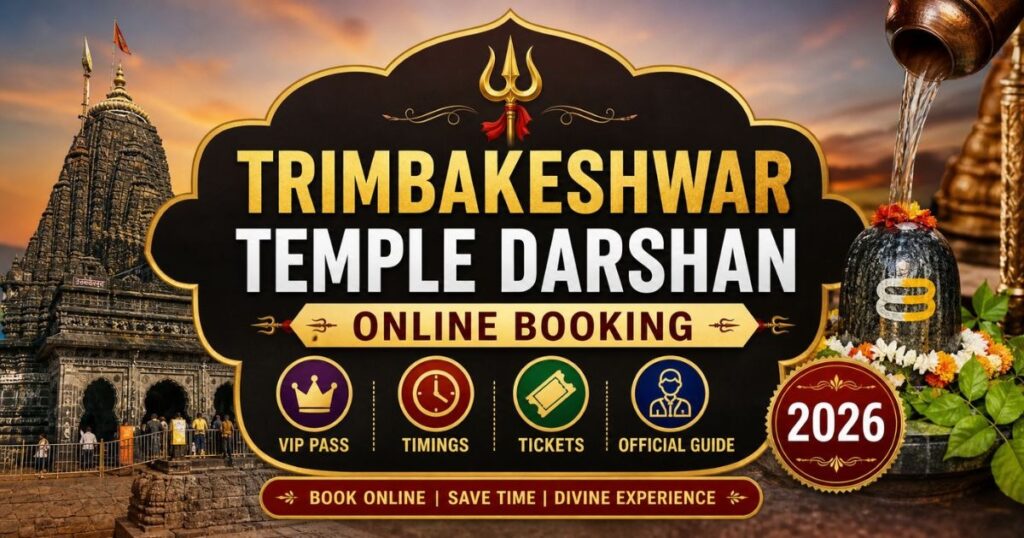 Trimbakeshwar Temple Darshan 2026 Online Booking, VIP Pass, Timings, Tickets, and Official Guide