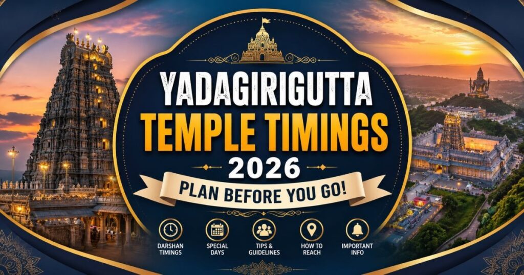 Yadagirigutta Temple Timings 2026 – Plan Before You Go!