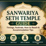 Sanwariya Seth Temple Guide – Timings, Festivals, How to Reach & Accommodation Tips – TempleDarshanTime.com