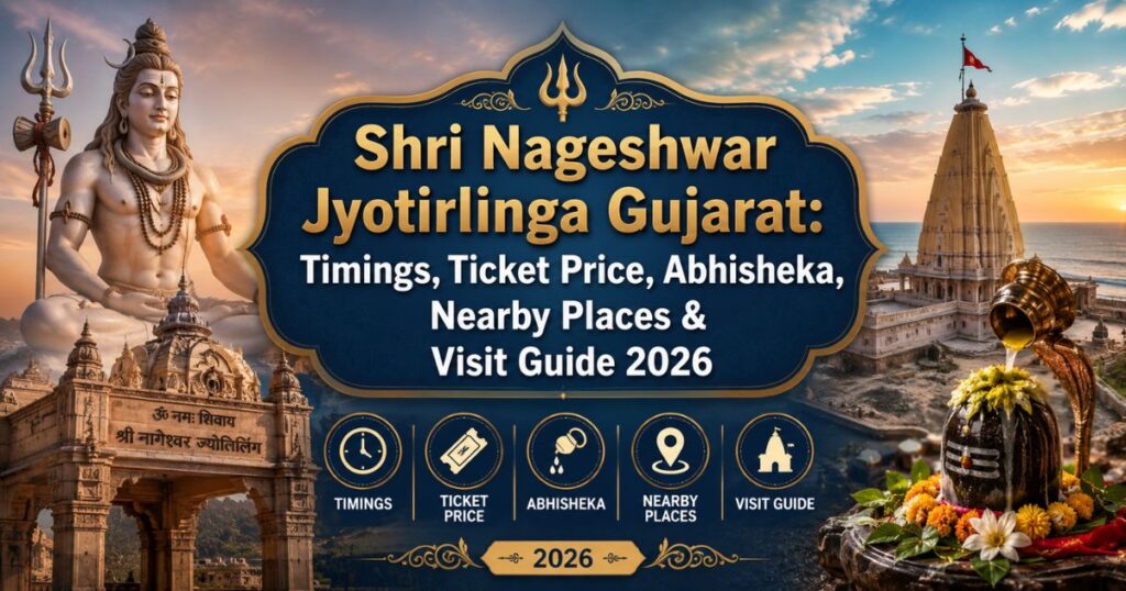 Shri Nageshwar Jyotirlinga Gujarat: Timings, Ticket Price, Abhisheka, Nearby Places & Visit Guide 2026 – TempleDarshanTime.com